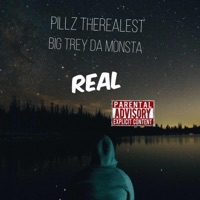 Real (feat. Big Trey Da Monsta) - Single - Pillz Therealest