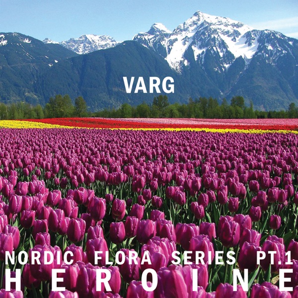 Nordic Flora Series, Pt. 1: Heroine - EP