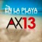 En la Playa - AX 13 lyrics