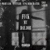 F**k My Day Job (feat. JusTyler, Sloan Sabbath & Yung Hero Master) - Single