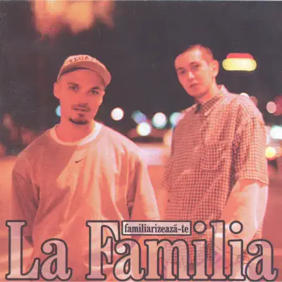 Familiarizează-Te - La Familia Familiarizează-Te - La Familia