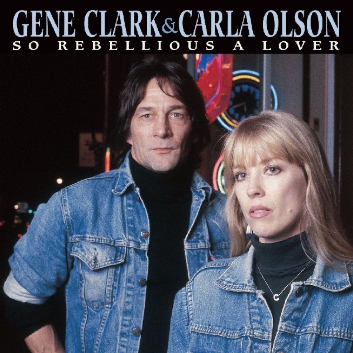 so-rebellious-a-lover-album-by-gene-clark-carla-olson-apple-music