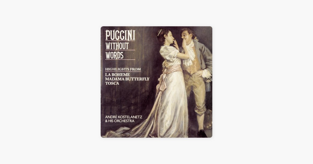 O mio babbino caro from Gianni Schicchi (Instrumental) – Song by André  Kostelanetz & Andre Kostelanetz and His Orchestra – Apple Music