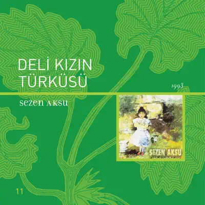 Deli Kızın Türküsü - Sezen Aksu Deli Kızın Türküsü - Sezen Aksu