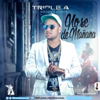 No Se De Mañana - Single - Triple A