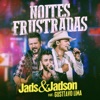 Noites Frustradas (feat. Gusttavo Lima) [Ao Vivo] - Single, 2017