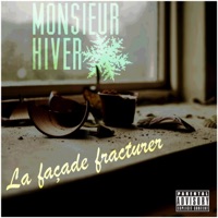La façade fracturer - Single - Monsieur Hiver