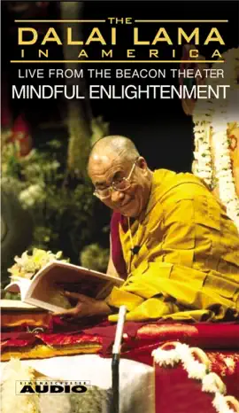 The Dalai Lama in America :Mindful Enlightenment (Abridged)