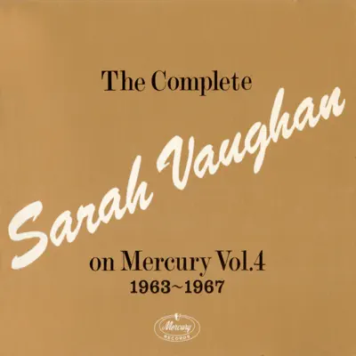 The Complete Sarah Vaughan On Mercury Vol. 4 - 1963-1967 - Sarah Vaughan