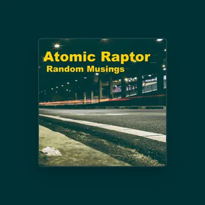 Listen to Atomic Raptor, watch music videos, read bio, see tour dates & more!