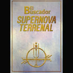 Supernova Terrenal - El Buscador Supernova Terrenal - El Buscador