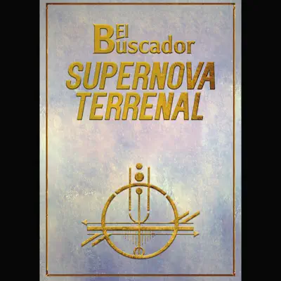 Supernova Terrenal - El Buscador