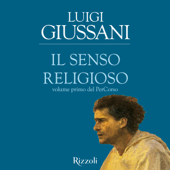 Il senso religioso: Volume primo del PerCorso - Luigi Giussani