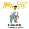 Stream & download Aww Sh*t (feat. P-Lo & Sage the Gemini) - Single