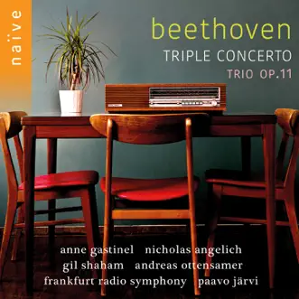 Beethoven: Triple Concerto, Op. 56 & Trio, Op. 11 by Anne Gastinel, Nicholas Angelich, Gil Ottensamer, Andreas Ottensamer, Paavo Järvi & Frankfurt Radio Symphony album reviews, ratings, credits