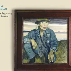 The Beginning of Survival - Joni Mitchell