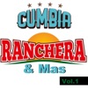 Cumbia Ranchera & Mas, Vol.1