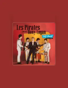 Listen to Dany Logan et Les Pirates, watch music videos, read bio, see tour dates & more!