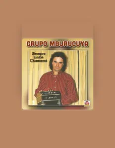 Grupo Mburucuyá dinle, müzik videolarını izle, biyografisini oku, tur tarihlerini ve daha fazlasını gör!