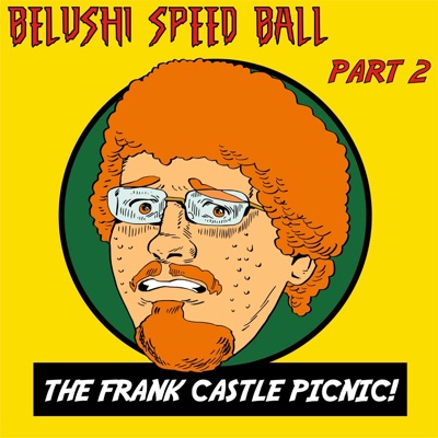 Belushi Speed Ball, Pt. 2: The Frank Castle Picnic - EP