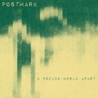 A Pseudo-World Apart - Postmark