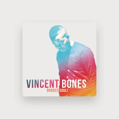 Listen to Vincent Bones, watch music videos, read bio, see tour dates & more!