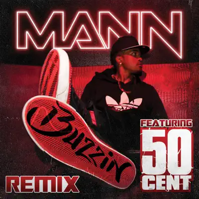 Buzzin (Remix) [feat. 50 Cent] - Single - Mann