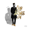 Life Goes On - Kamar Tachio