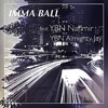 Trippy Ja - Imma Ball (feat. YBN Nahmir & YBN Almighty Jay)