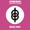 Come Back (feat. Yah Yah) [Blvk Krz Remix] - Single