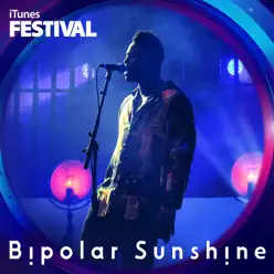 iTunes Festival: London 2013 – EP - Bipolar Sunshine