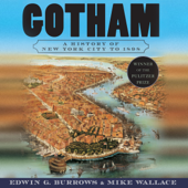 Gotham: A History of New York City to 1898 (Unabridged)