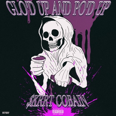 Glo'd Up and Po'd Up - EP