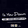 Iz You Down - Single (feat. Kayvo Kforce, Khaligraph & Lon Jon) - Single