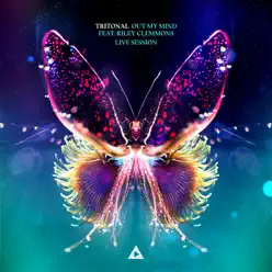 Out My Mind (Live Session) [feat. Riley Clemmons] - Single - Tritonal