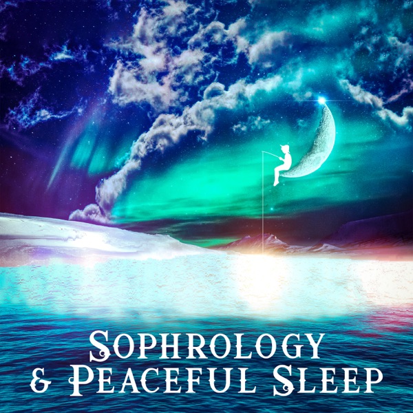 Sophrology & Peaceful Sleep: Music to Relax and Gradually Lead You to Sleep, Inner Harmony, Well-Being, Relaxing Music Anti-Stress for Sleeping Well