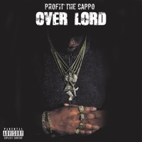 Over Lord - Single - Profit The Cappo