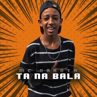 Tá na Bala - Single - MC Garoto