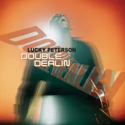 Double Dealin' - Lucky Peterson