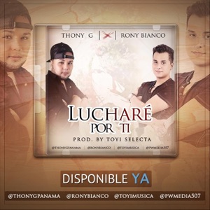 Luchare por Ti (feat. Rony Bianco)