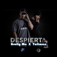 Despierta (feat. Taliman) - Single - Brolly MC