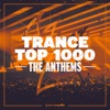 Trance Top 1000 - The Anthems