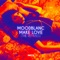 Make Love (Medsound Remix) - Moodblanc lyrics