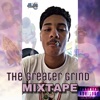 The Greater Grind Mixtape