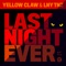 Last Night Ever (Thugli Remix) - Yellow Claw & LNY TNZ lyrics