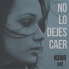 No Lo Dejes Caer - Single