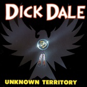 Dick Dale - Unknown Territory