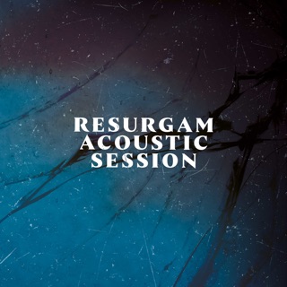 Resurgam Acoustic Session - EP
