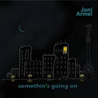 Somethin's Going On — Joni Armel