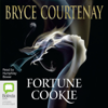 Fortune Cookie (Unabridged) - Bryce Courtenay